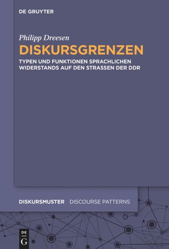 Diskursgrenzen: Typen und Funktionen sprachlichen Widerstands auf den Straßen der DDR