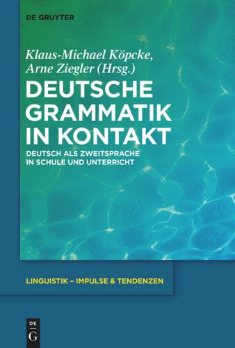 Deutsche Grammatik in Kontakt: Deutsch als Zweitsprache in Schule und Unterricht