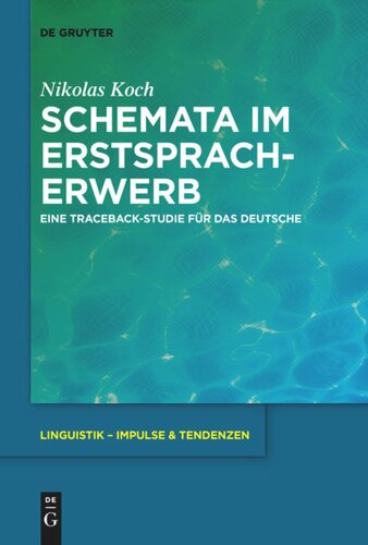 Schemata im Erstspracherwerb: Eine Traceback-Studie für das Deutsche