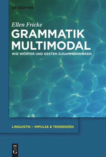 Grammatik multimodal: Wie Wörter und Gesten zusammenwirken