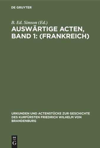 Auswärtige Acten, Band 1: (Frankreich)