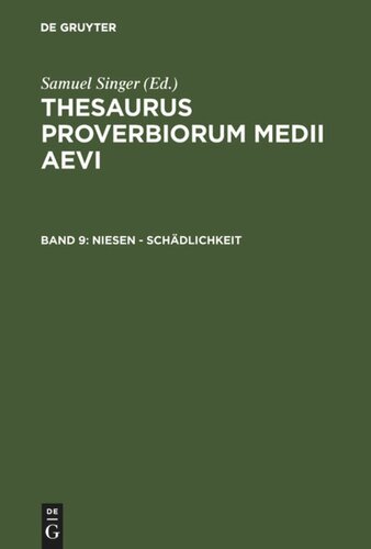 Thesaurus proverbiorum medii aevi: Band 9 niesen - Schädlichkeit