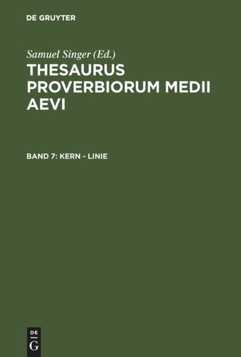 Thesaurus proverbiorum medii aevi: Band 7 Kern - Linie