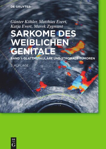 Sarkome des weiblichen Genitale: Band 1 Glattmuskuläre und stromale Tumoren