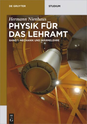 Physik für das Lehramt: Band 1 Mechanik und Wärmelehre