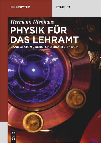 Physik für das Lehramt: Band 3 Atom-, Kern- und Quantenphysik