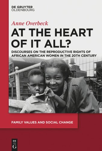 At the Heart of It All?: Discourses on the Reproductive Rights of African American Women in the 20th Century