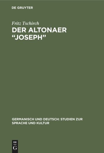 Der Altonaer “Joseph”: Goethes angebliche Jugenddichtung