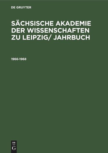 Sächsische Akademie der Wissenschaften zu Leipzig/ Jahrbuch: 1966-1968