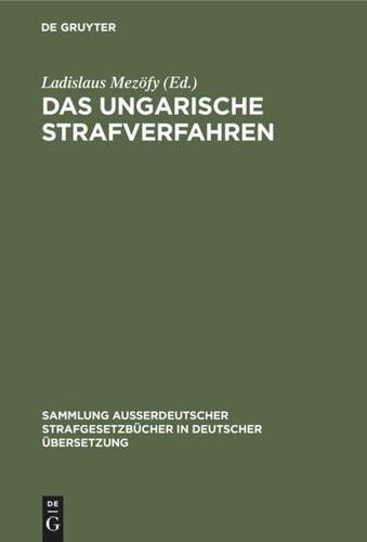 Das ungarische Strafverfahren: Gesetzkräftige Verordnung Nr. 8 von 1962