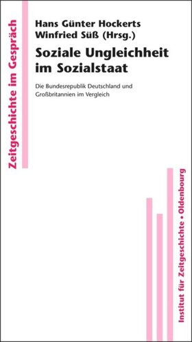 Soziale Ungleichheit im Sozialstaat: Die Bundesrepublik Deutschland und Großbritannien im Vergleich