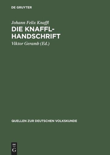 Die Knaffl-Handschrift: Eine obersteirische Volkskunde aus dem Jahre 1813