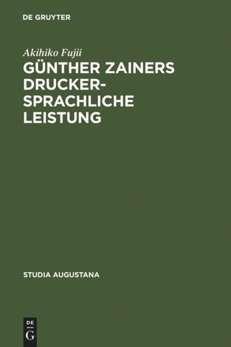 Günther Zainers druckersprachliche Leistung: Untersuchungen zur Augsburger Druckersprache im 15. Jahrhundert