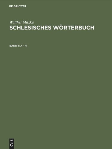 Schlesisches Wörterbuch: A - H