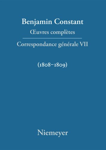 Œuvres complètes: VII Correspondance générale 1808–1809