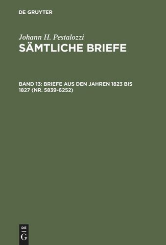 Sämtliche Briefe: Band 13 Briefe aus den Jahren 1823 bis 1827 (Nr. 5839-6252)