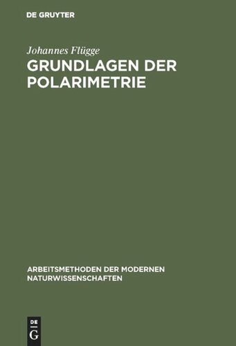 Grundlagen der Polarimetrie: Gerätekunde und Meßtechnik