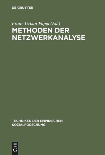 Techniken der empirischen Sozialforschung: Band 1 Methoden der Netzwerkanalyse