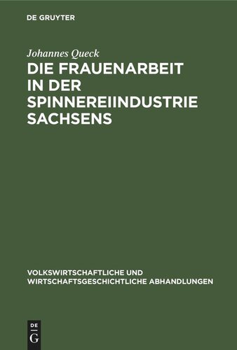 Die Frauenarbeit in der Spinnereiindustrie Sachsens