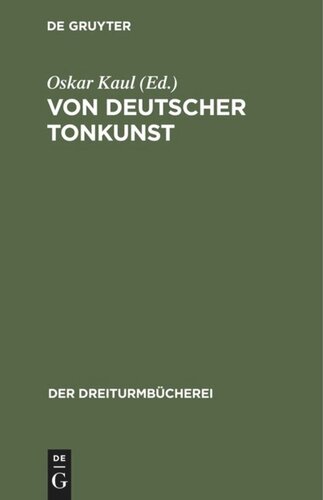 Von deutscher Tonkunst: Eine Auslese aus dem musikalischen Schrifttum