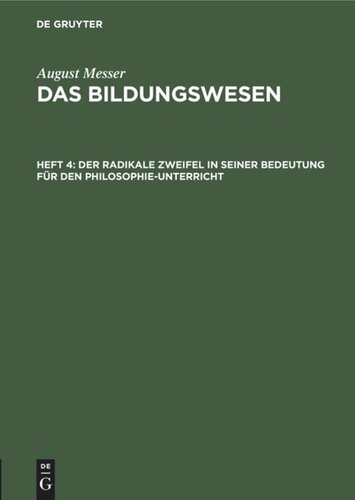 Das Bildungswesen: Heft 4 Der radikale Zweifel in seiner Bedeutung für den Philosophie-Unterricht