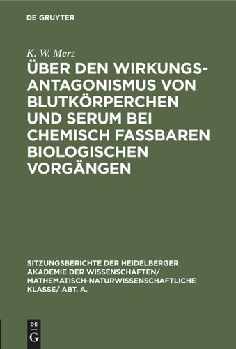 Über den Wirkungsantagonismus von Blutkörperchen und Serum bei chemisch faßbaren biologischen Vorgängen