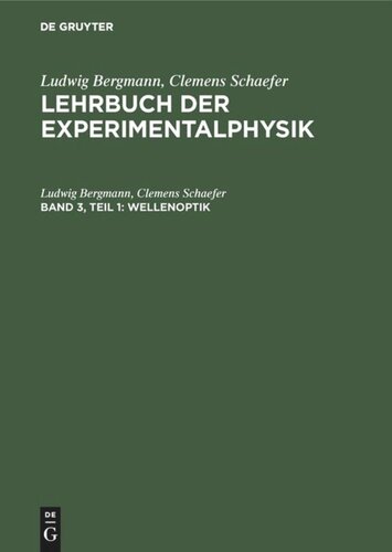 Lehrbuch der Experimentalphysik: Band 3, Teil 1 Wellenoptik