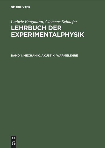 Lehrbuch der Experimentalphysik: Band 1 Mechanik, Akustik, Wärmelehre