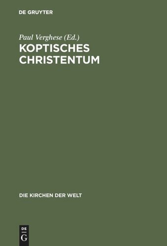 Koptisches Christentum: Die orthodoxen Kirchen Ägyptens und Äthiopiens