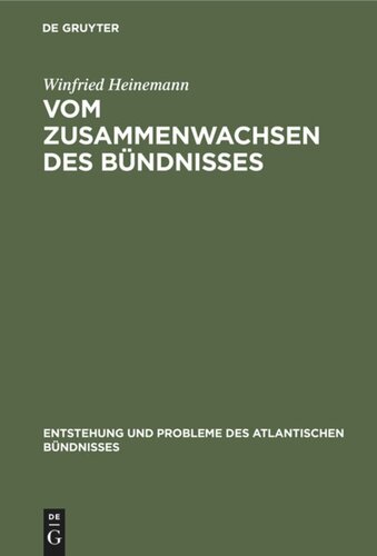 Vom Zusammenwachsen des Bündnisses: Die Funktionsweise der NATO in ausgewählten Krisenfällen 1951–1956