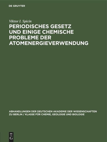 Periodisches Gesetz und einige chemische Probleme der Atomenergieverwendung: Drei Vorträge