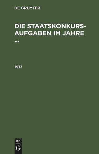 Die Staatskonkurs-Aufgaben im Jahre ...: 1913