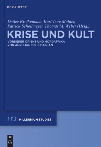 Krise und Kult: Vorderer Orient und Nordafrika von Aurelian bis Justinian