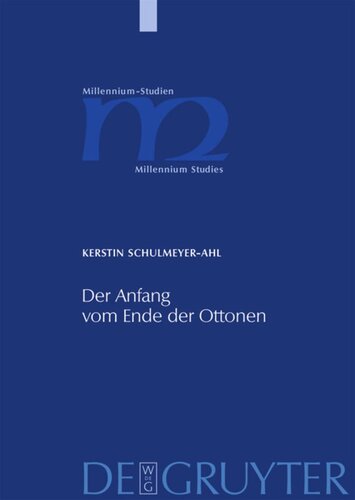 Der Anfang vom Ende der Ottonen: Konstitutionsbedingungen historiographischer Nachrichten in der Chronik Thietmars von Merseburg