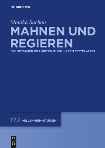 Mahnen und Regieren: Die Metapher des Hirten im früheren Mittelalter