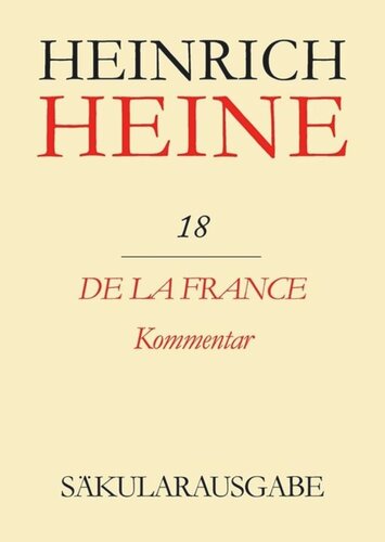 Heinrich Heine Säkularausgabe: BAND 18 K De la France. Kommentar