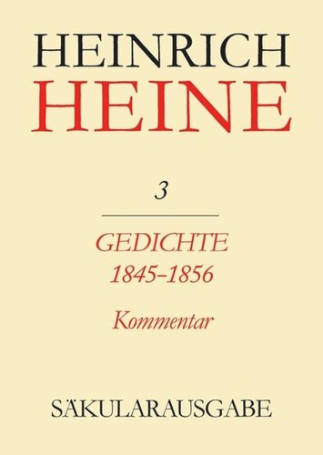 Heinrich Heine Säkularausgabe: BAND 3 K Gedichte 1845-1856. Kommentar