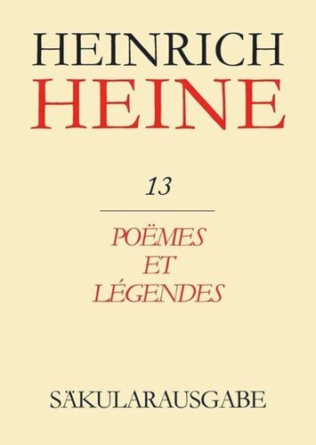 Heinrich Heine Säkularausgabe: BAND 13 Poëmes et Légendes