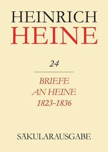 Heinrich Heine Säkularausgabe: BAND 24 Briefe an Heine 1823-1836