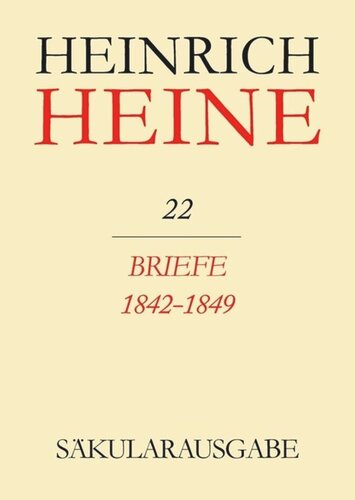 Heinrich Heine Säkularausgabe: BAND 22 Briefe 1842-1849