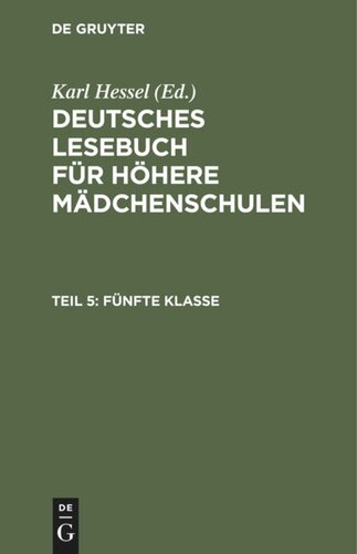 Deutsches Lesebuch für höhere Mädchenschulen: Teil 5 Fünfte Klasse