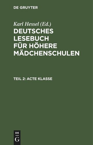 Deutsches Lesebuch für höhere Mädchenschulen: Teil 2 Acte Klasse