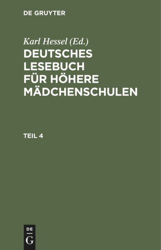 Deutsches Lesebuch für höhere Mädchenschulen: Teil 4