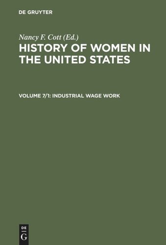 History of Women in the United States: Volume 7/1 Industrial Wage Work