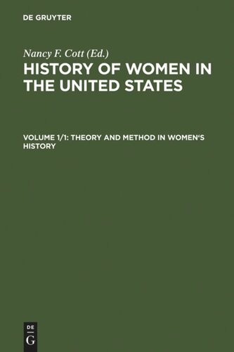 History of Women in the United States: Volume 1/1 Theory and Method in Women's History