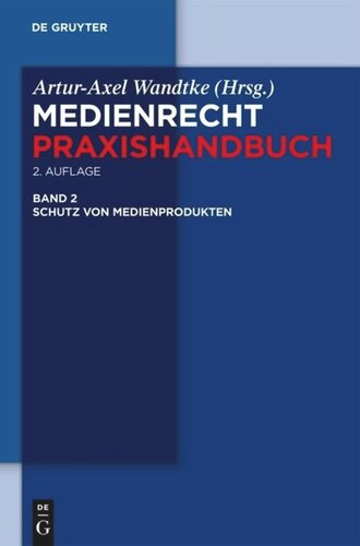 Medienrecht: Band 2 Schutz von Medienprodukten