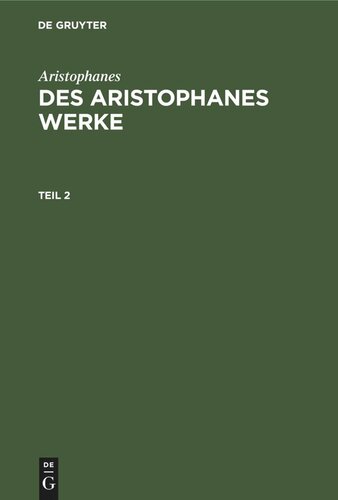 Des Aristophanes Werke: Teil 2