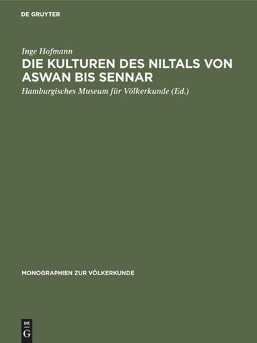 Die Kulturen des Niltals von Aswan bis Sennar: Vom Mesolithikum bis zum Ende der christlichen Epoche