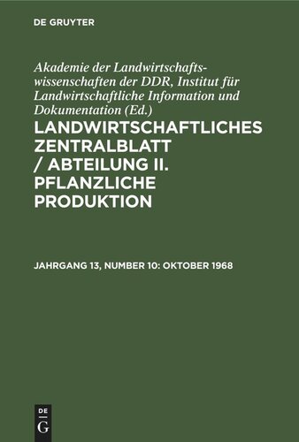 Landwirtschaftliches Zentralblatt / Abteilung II. Pflanzliche Produktion: Jahrgang 13, Number 10 Oktober 1968