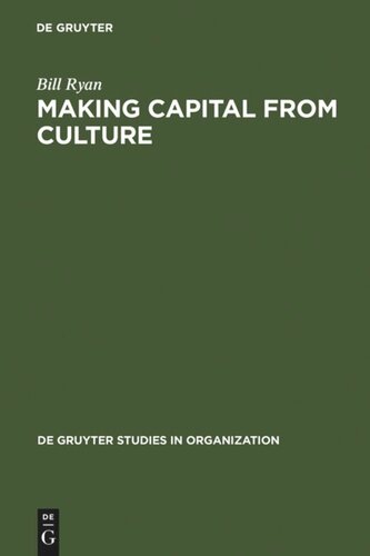 Making Capital from Culture: The Corporate Form of Capitalist Cultural Production